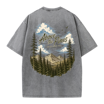 Above the Pines Beneath Endless Skies Vintage Washed T-Shirt