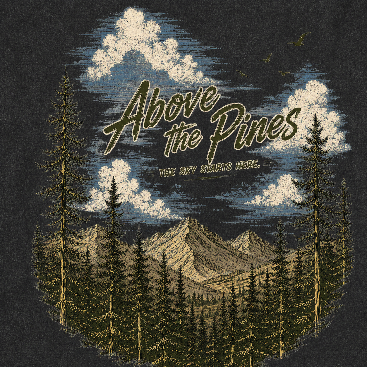 Above the Pines Beneath Endless Skies Vintage Washed T-Shirt